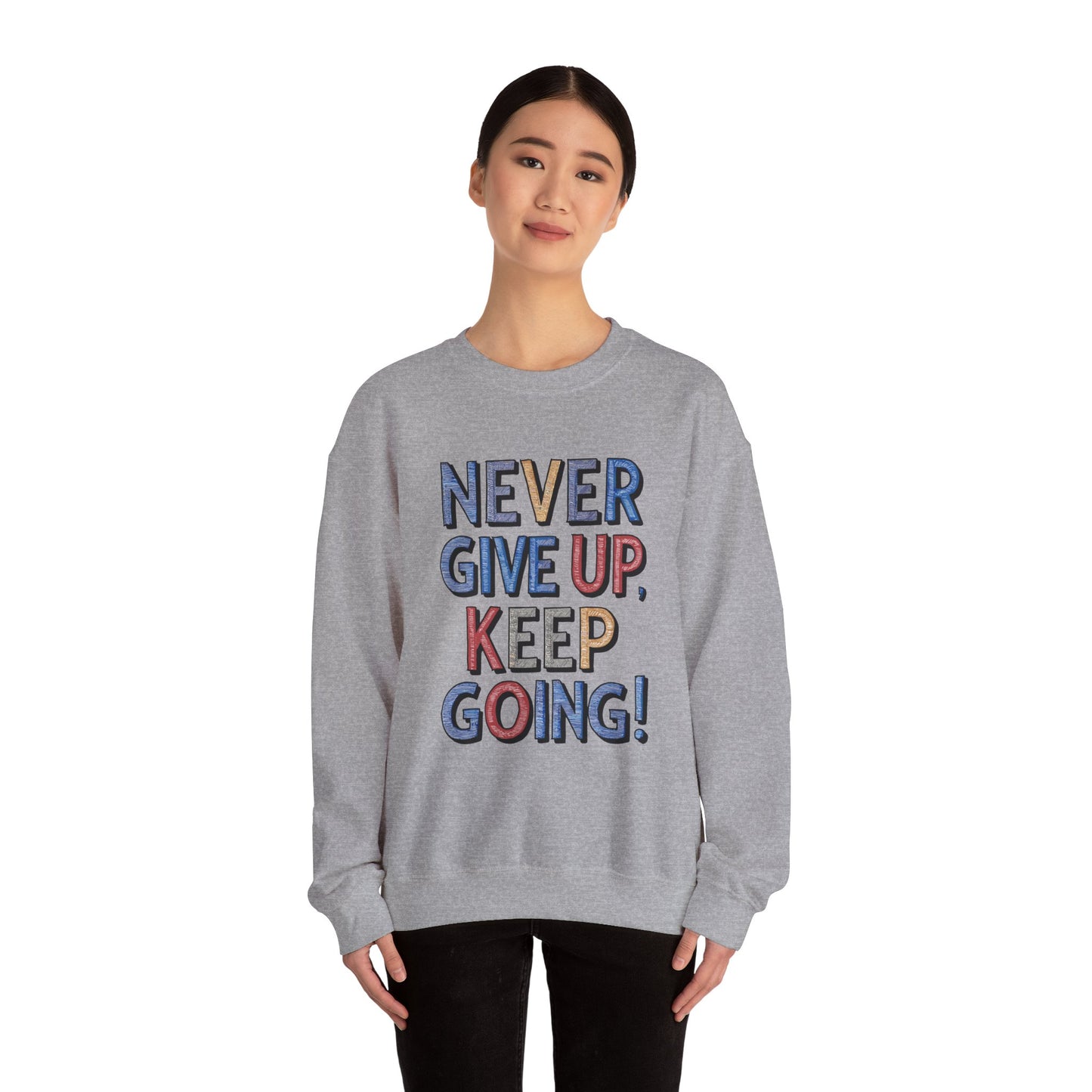 Never Give Up Keep Going Unisex Heavy Blend™ Crewneck Sweatshirt