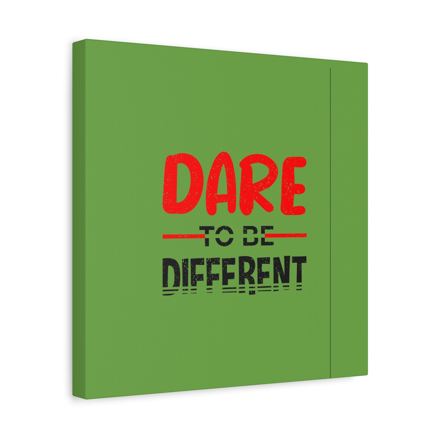 Dare To Be Different Matte Canvas, Stretched, 1.25"