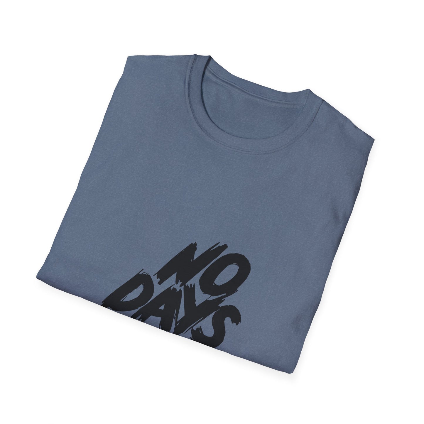 No Days Off  Unisex Softstyle T-Shirt