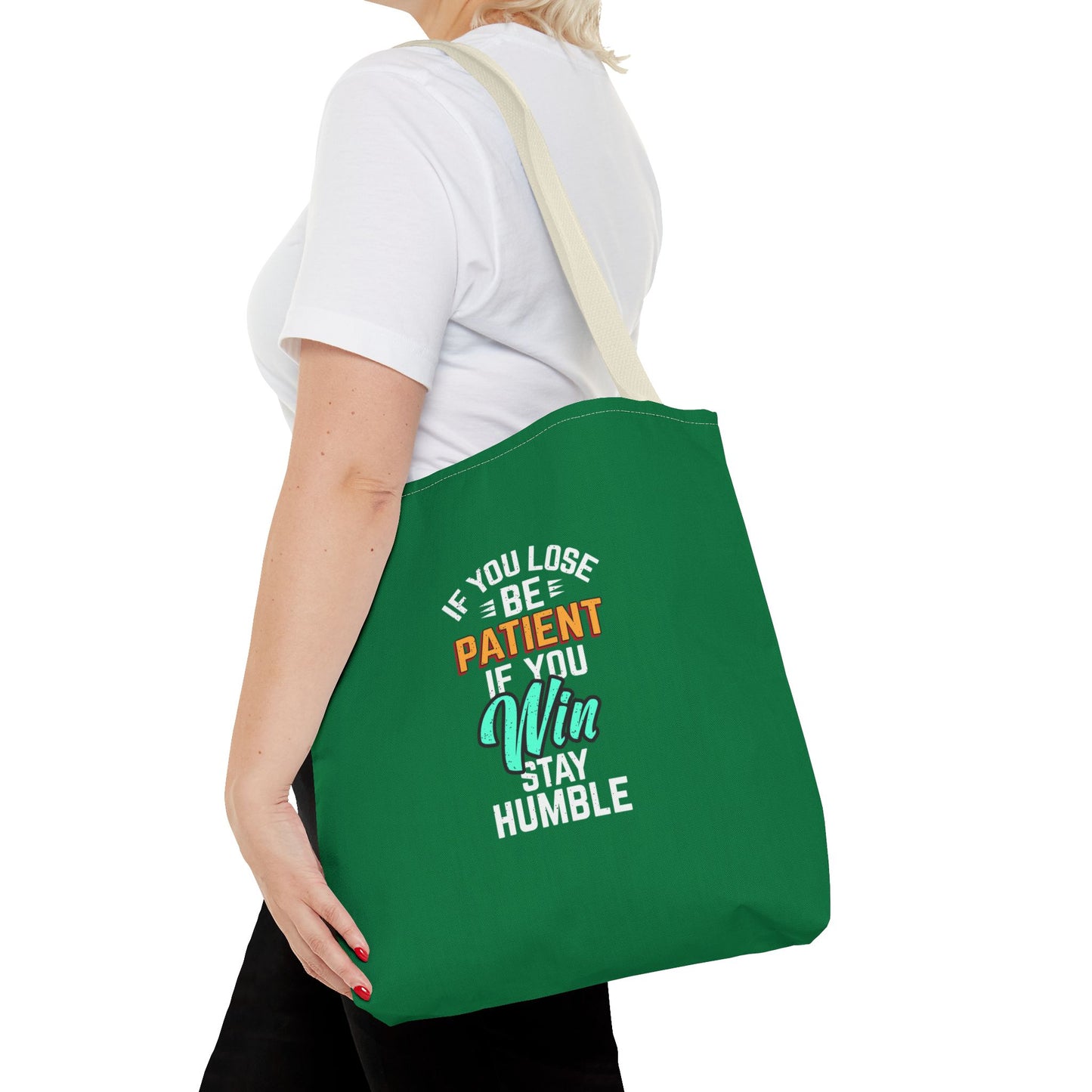 If You Loss Be Patient If You Win Stay Humble Tote Bag (AOP)