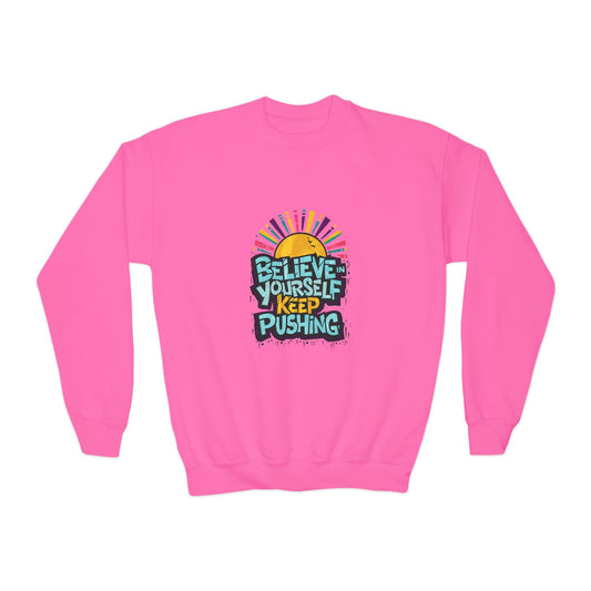 Believe In Yourself Keep Pushing Youth Crewneck Sweatshirt