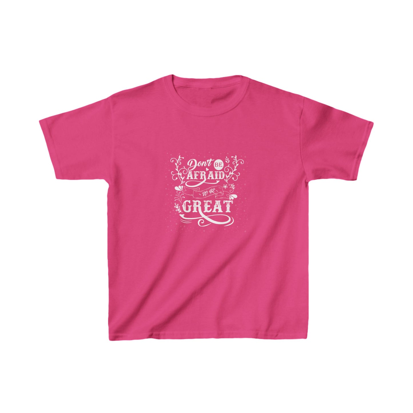 Don't Be Afraid To Be Great Kids Heavy Cotton™ Tee