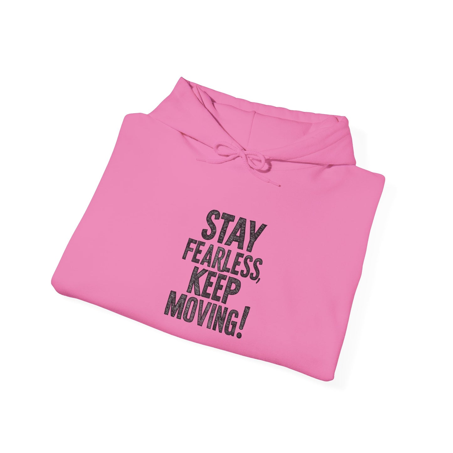 Stay Fearless Keep Moving! Unisex Heavy Blend™ Hooded Sweatshirt
