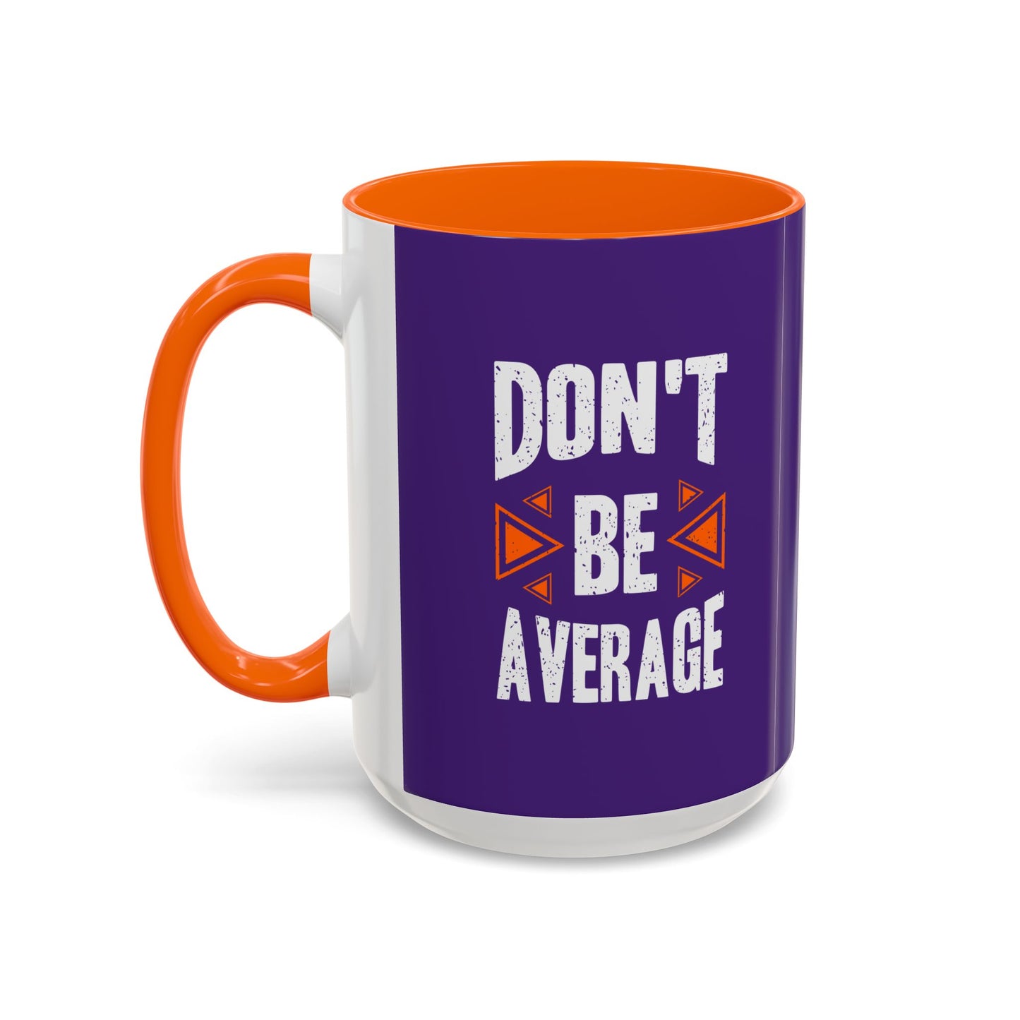 Don't Be Average Accent Coffee Mug (11, 15oz)