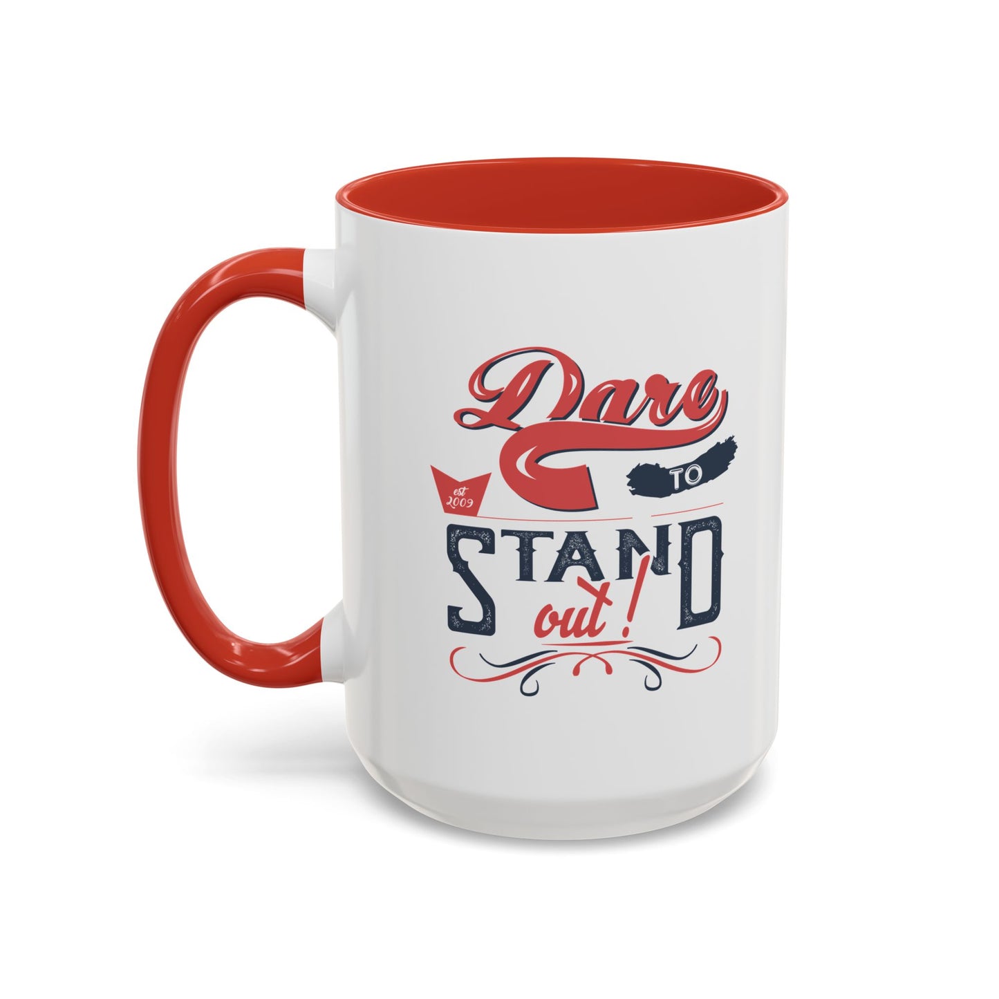 Dare To Stand Out Accent Coffee Mug (11, 15oz)