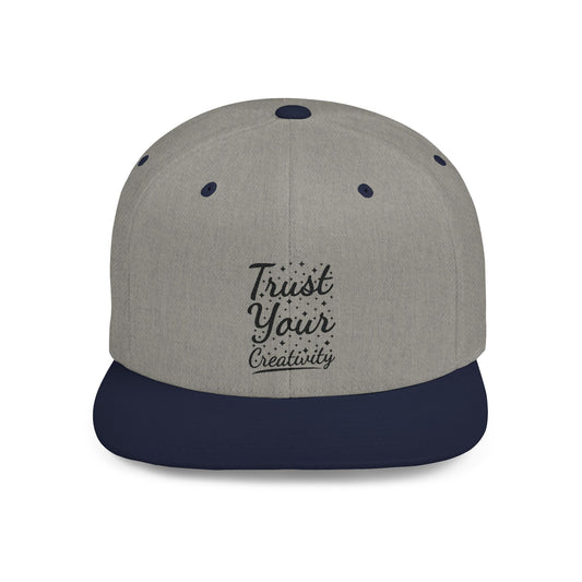 Trust Your Creativity Flat Bill Snapback