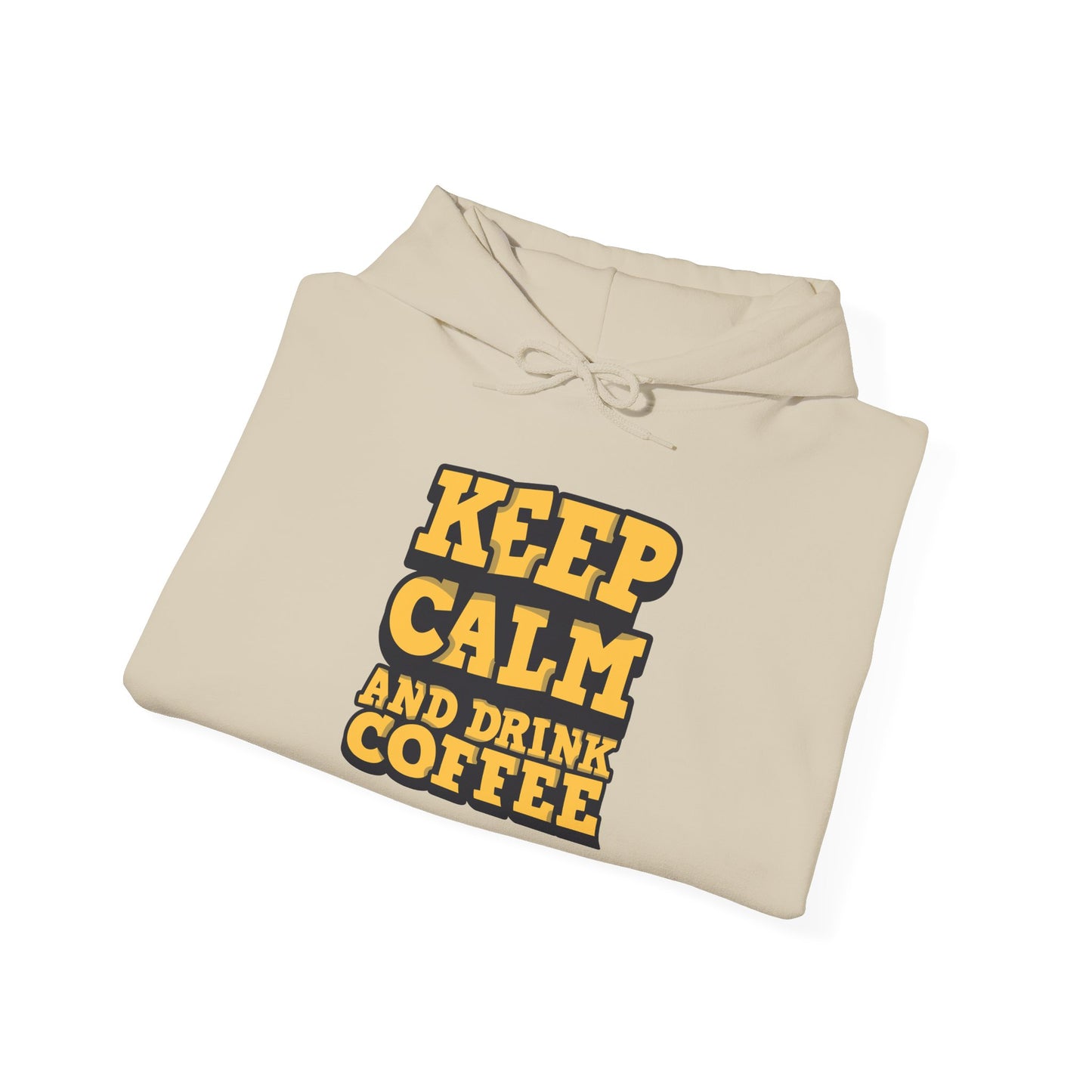 Keep Calm And Drink Coffee Unisex Heavy Blend™ Hooded Sweatshirt