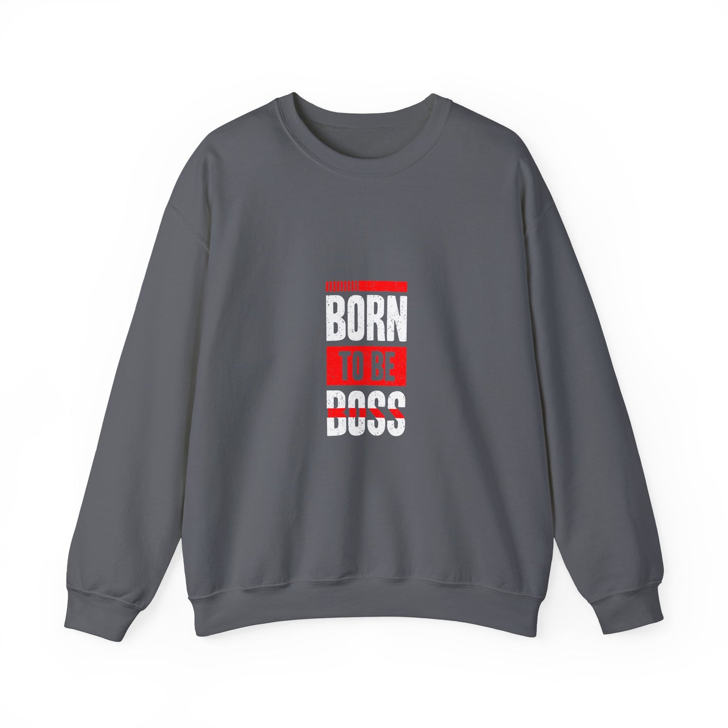 Born To Be Boss Unisex Heavy Blend™ Crewneck Sweatshirt