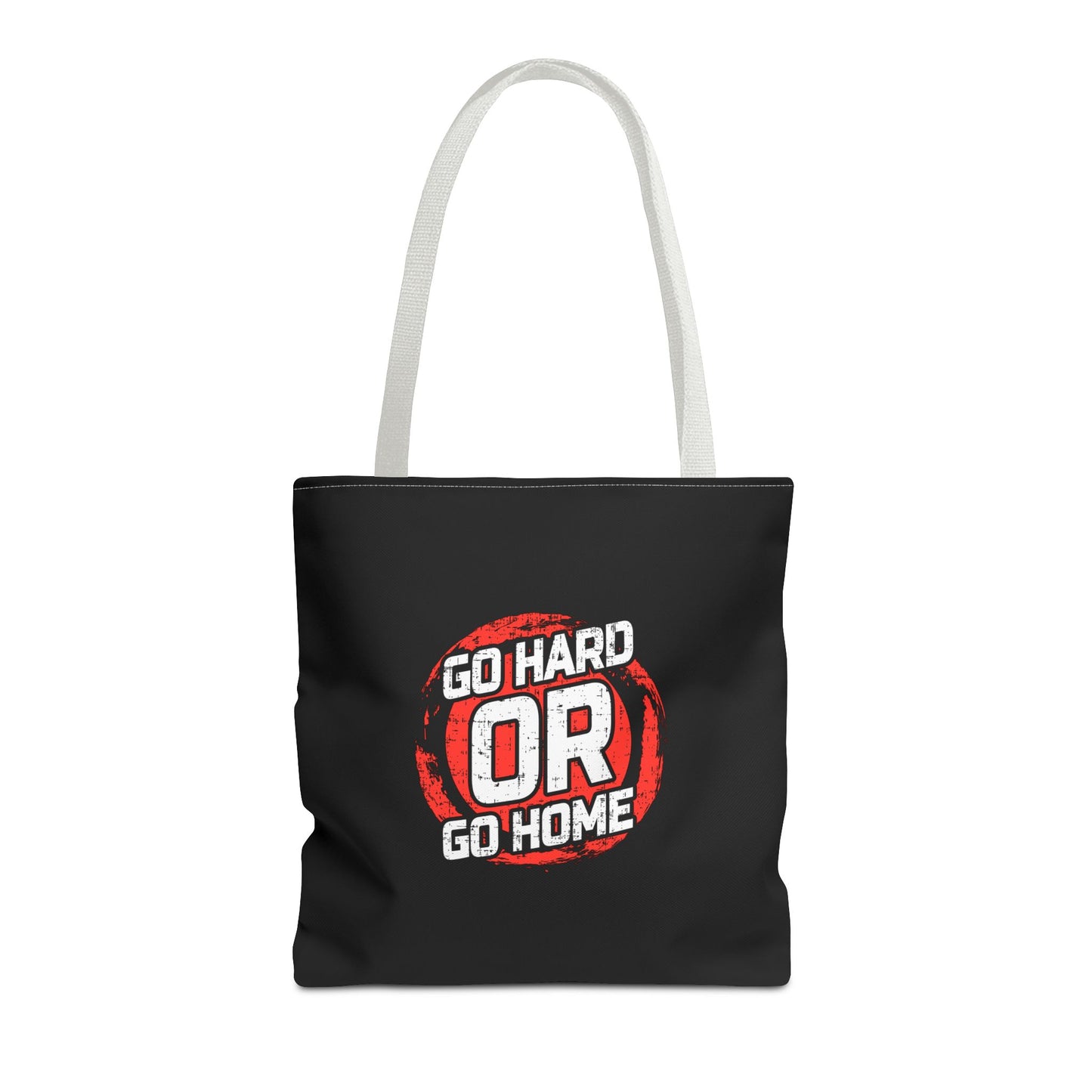 Go Hard Or Go Home Tote Bag (AOP)