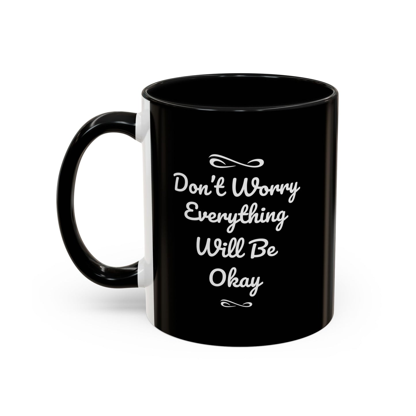 Don't Worry Everything Will Be Okey Accent Coffee Mug (11, 15oz)