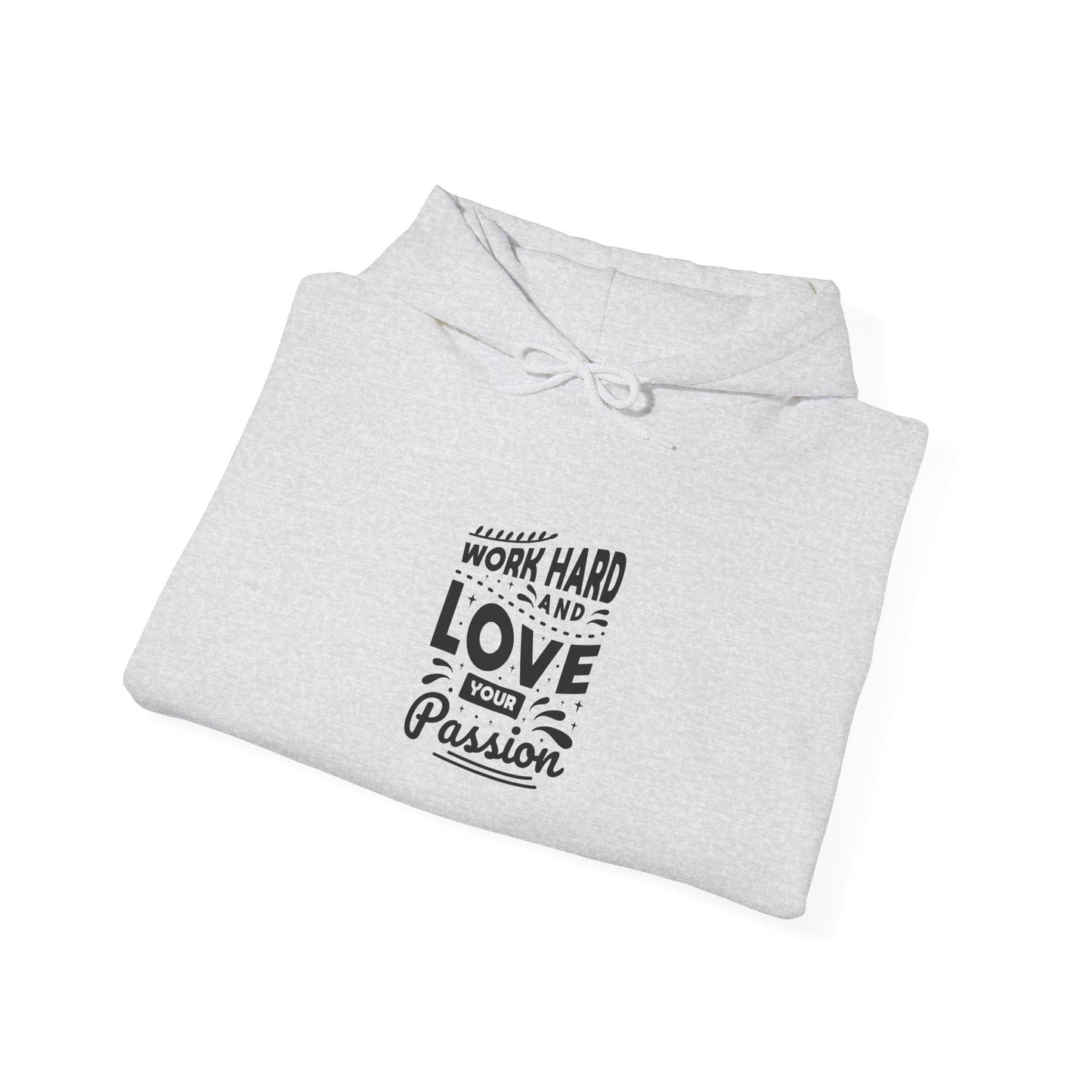 Work Hard And Love Your Passion Unisex Heavy Blend™ Hooded Sweatshirt
