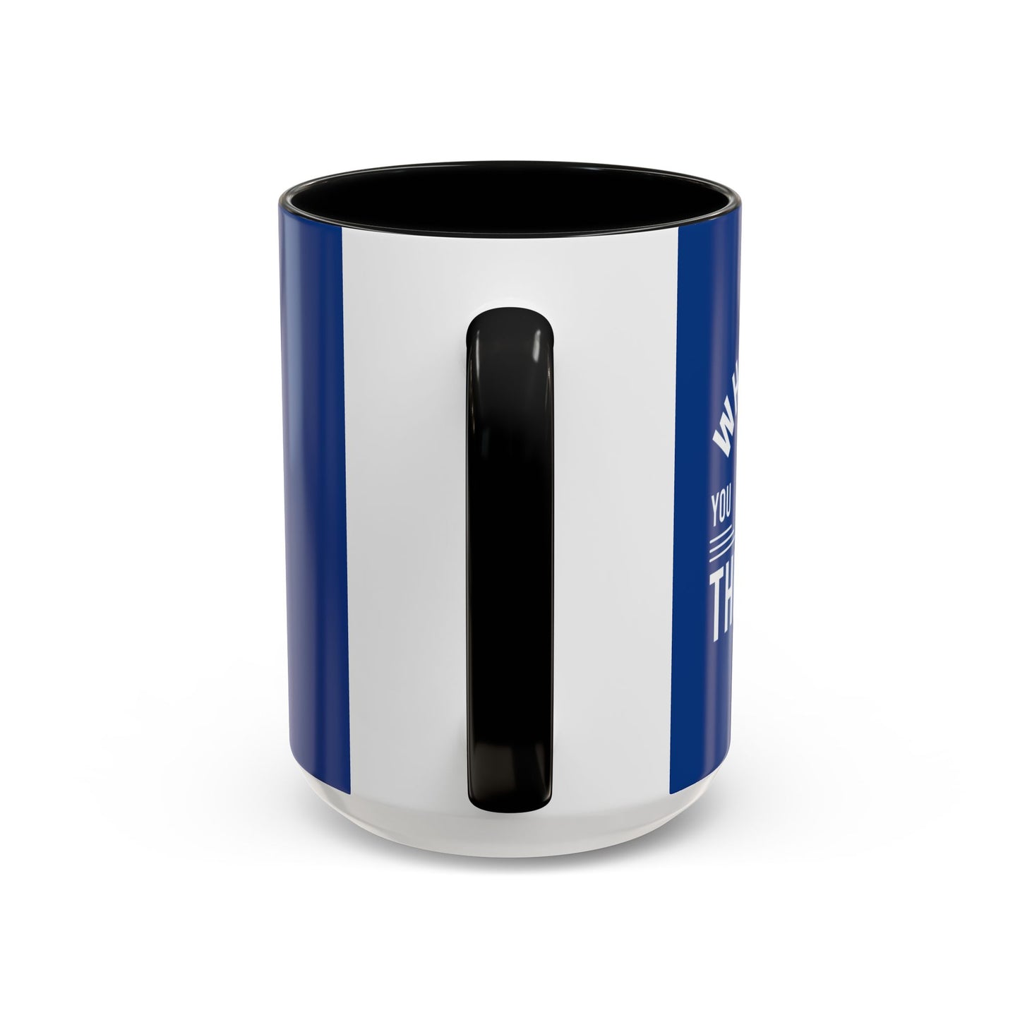 Whatever You Do Make The Best Accent Coffee Mug (11, 15oz)
