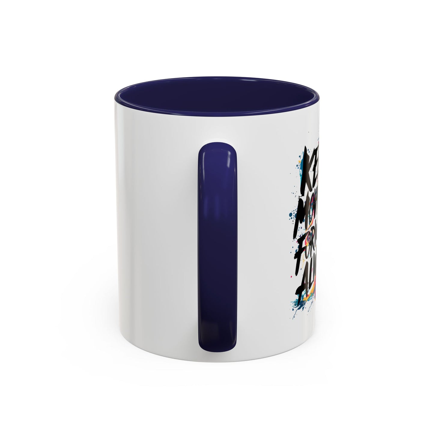 Keep Moving Forward Always Accent Coffee Mug (11, 15oz)