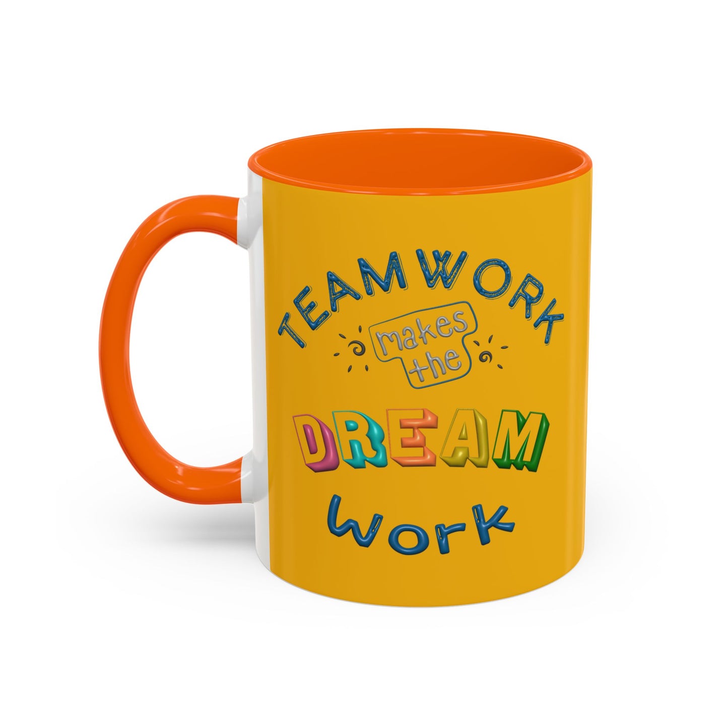 Team Work Makes The Dream Work Accent Coffee Mug (11, 15oz)