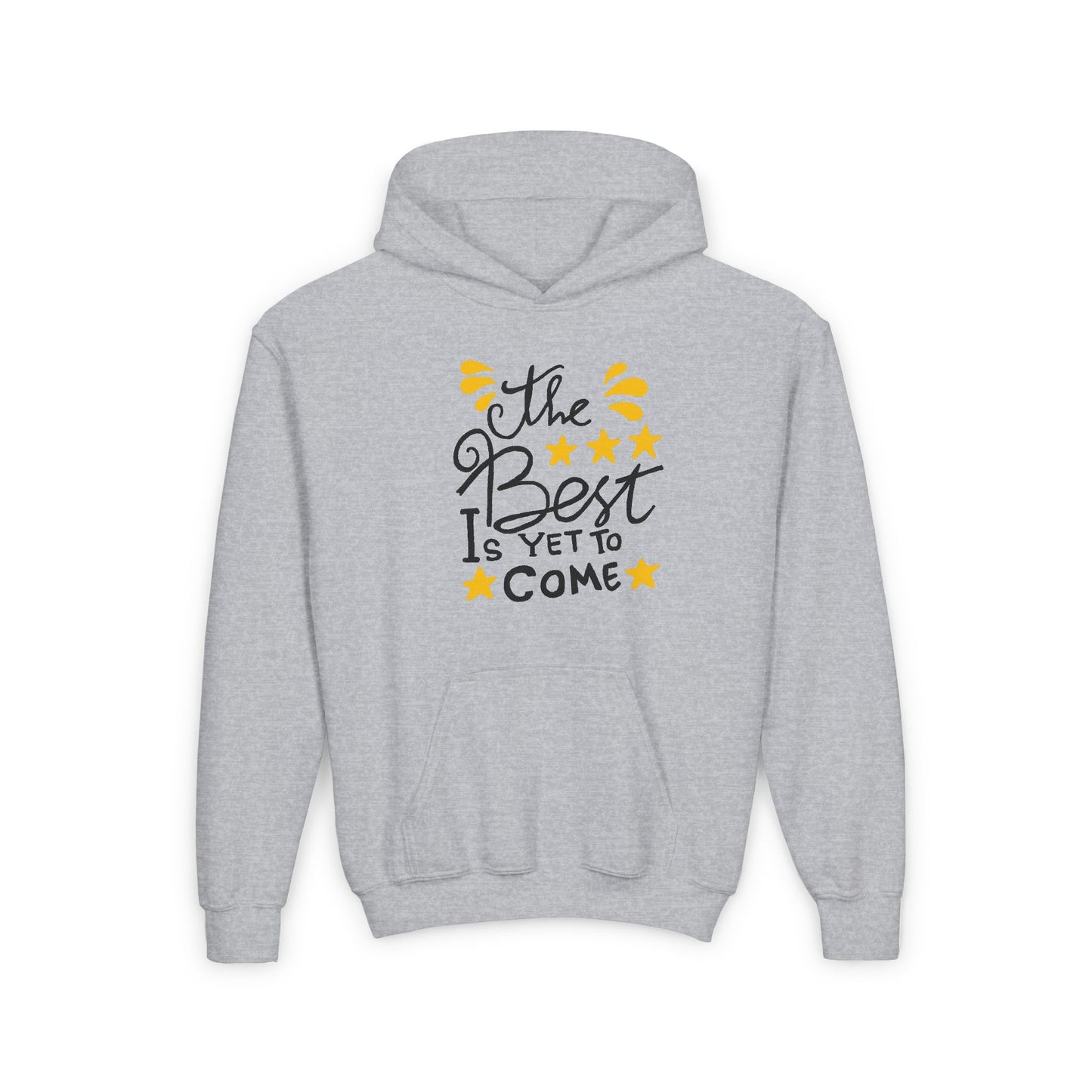 The Best Is Yet To Come Youth Heavy Blend Hooded Sweatshirt
