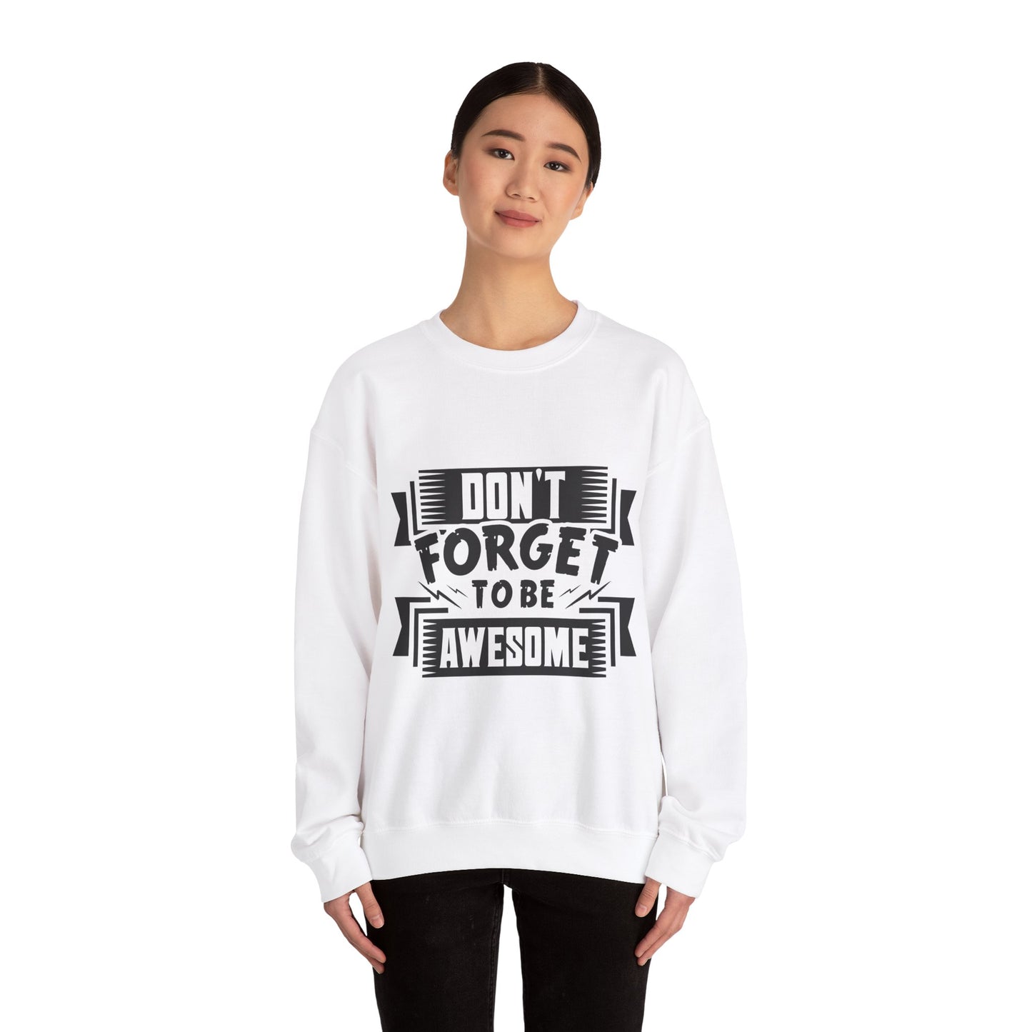Don't Forget To Be Awesome Unisex Heavy Blend™ Crewneck Sweatshirt