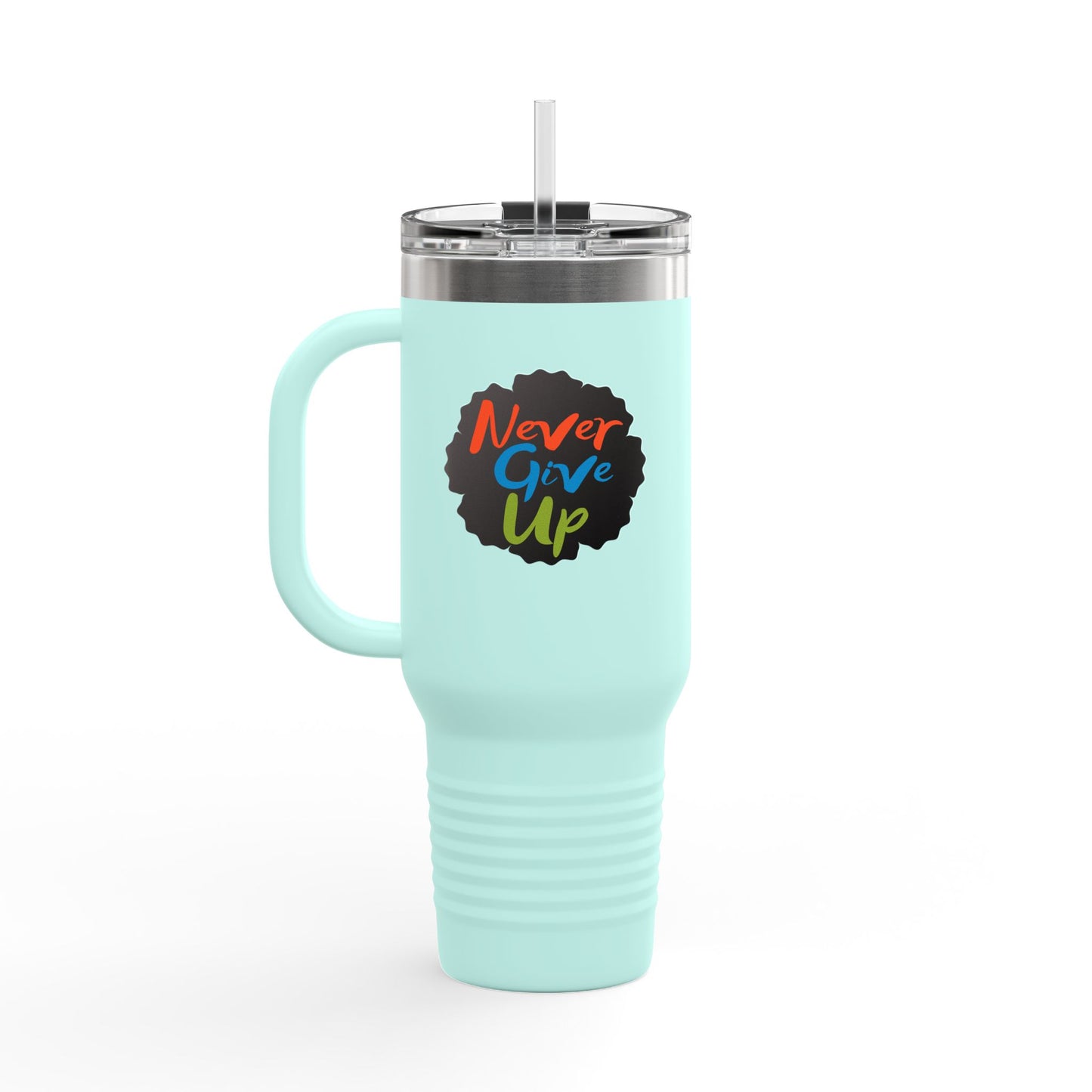 Never Give Up Insulated Travel Mug, 40oz