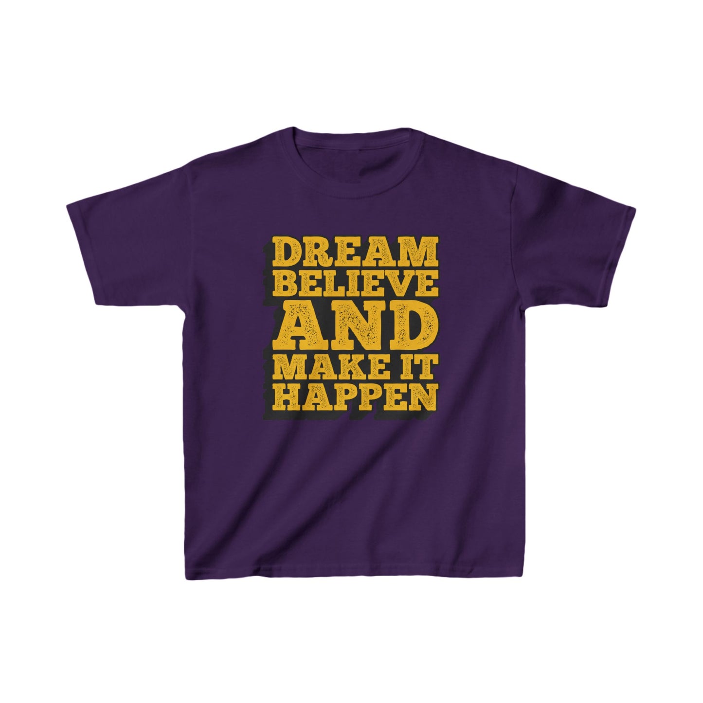 Dream Believe And Make It Happen Kids Heavy Cotton™ Tee
