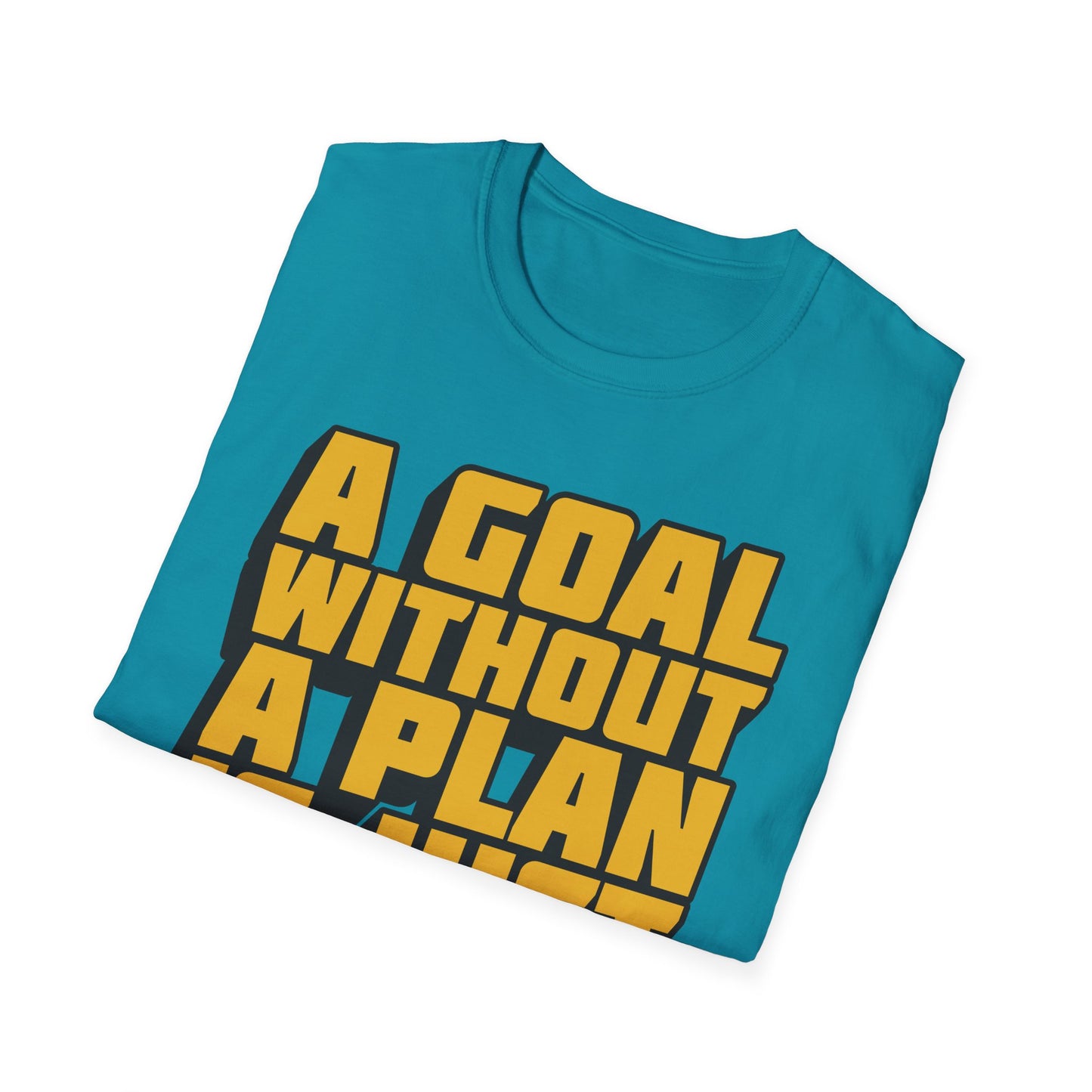 A Goal Without A Plan Is Just A Wish  Unisex Softstyle T-Shirt
