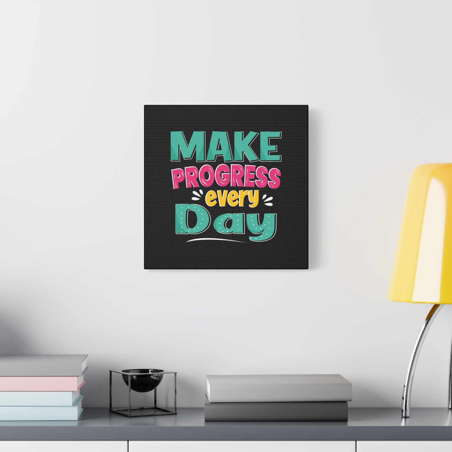 Make Progress Every Day Matte Canvas, Stretched, 1.25"