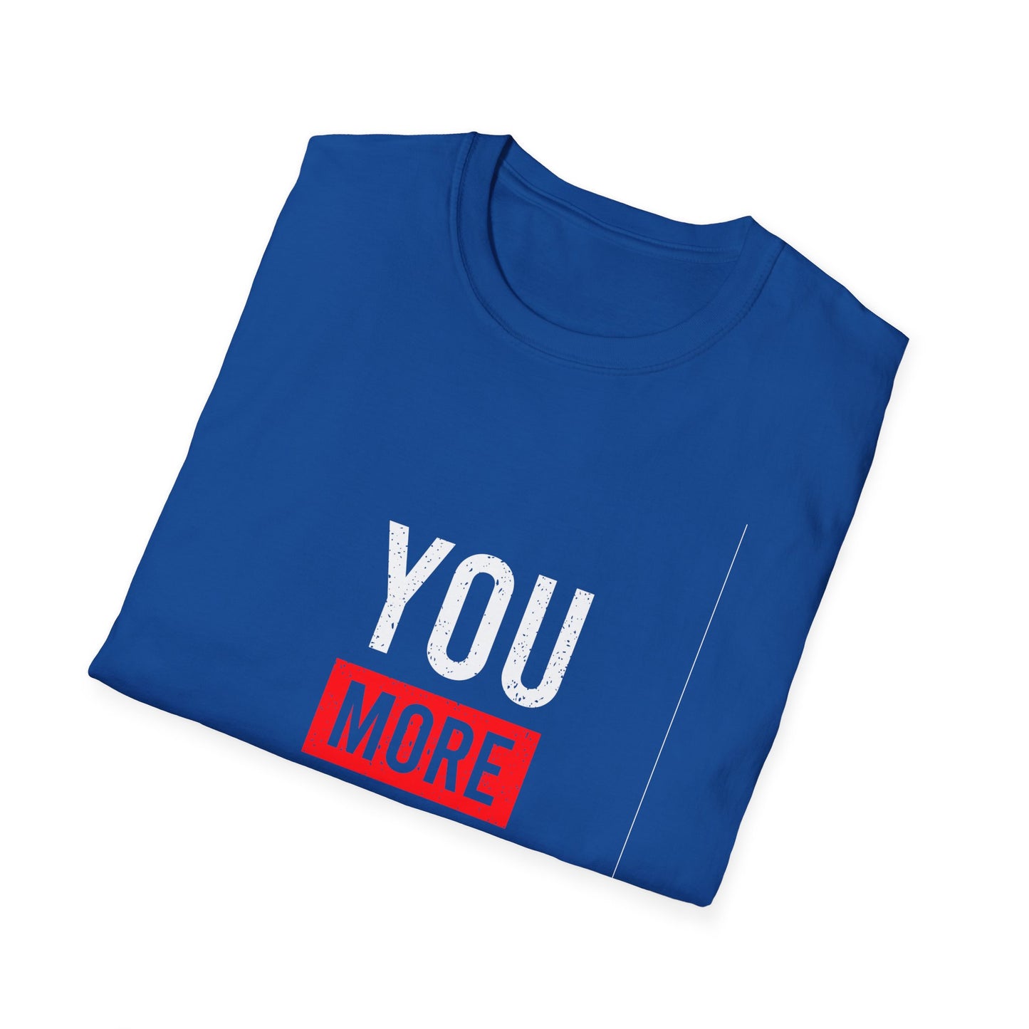 You More Than Enough Unisex Softstyle T-Shirt