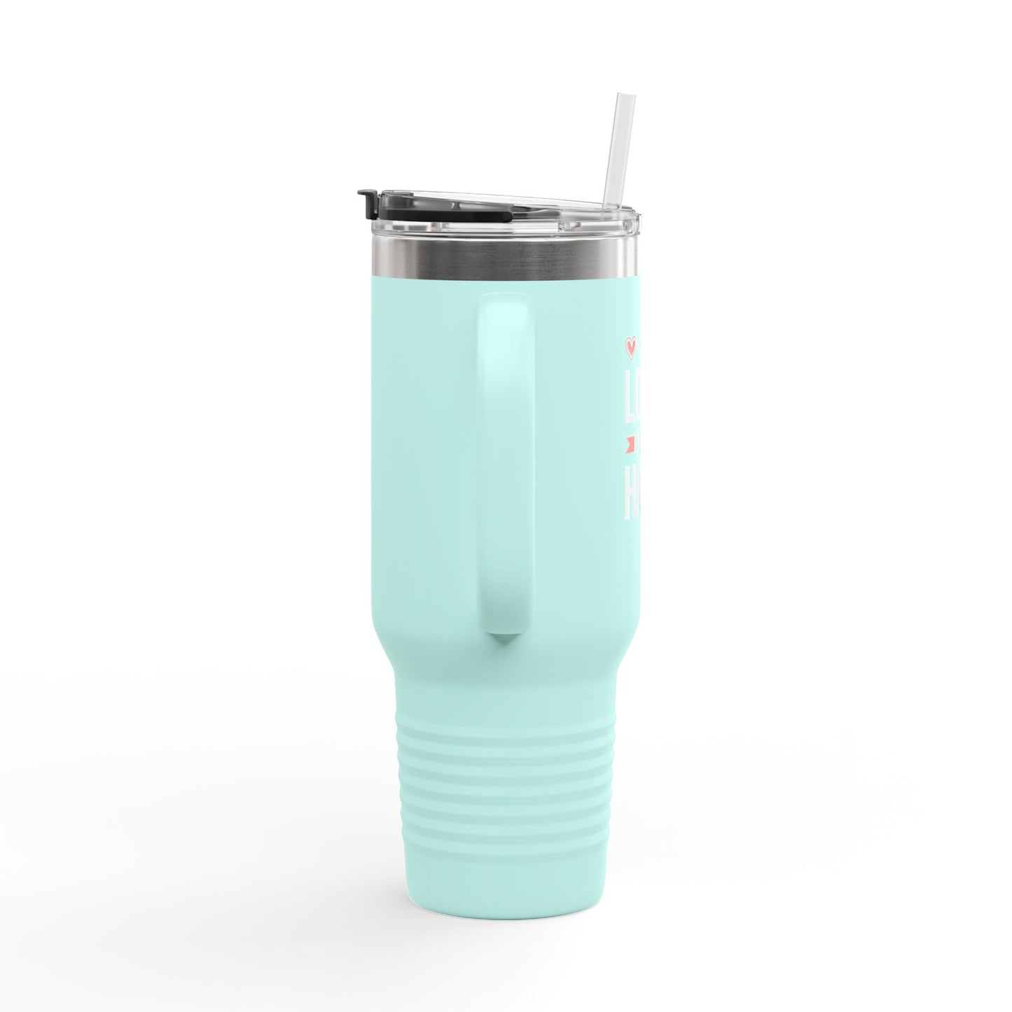 Be A Lover Not A Hater Insulated Travel Mug, 40oz