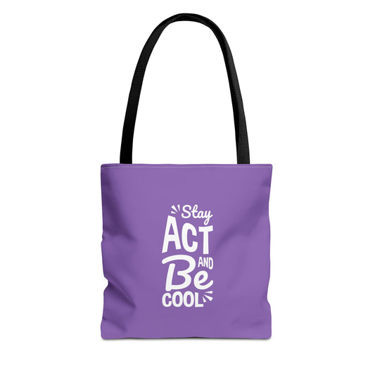 Stay Act And Be Cool Tote Bag (AOP)