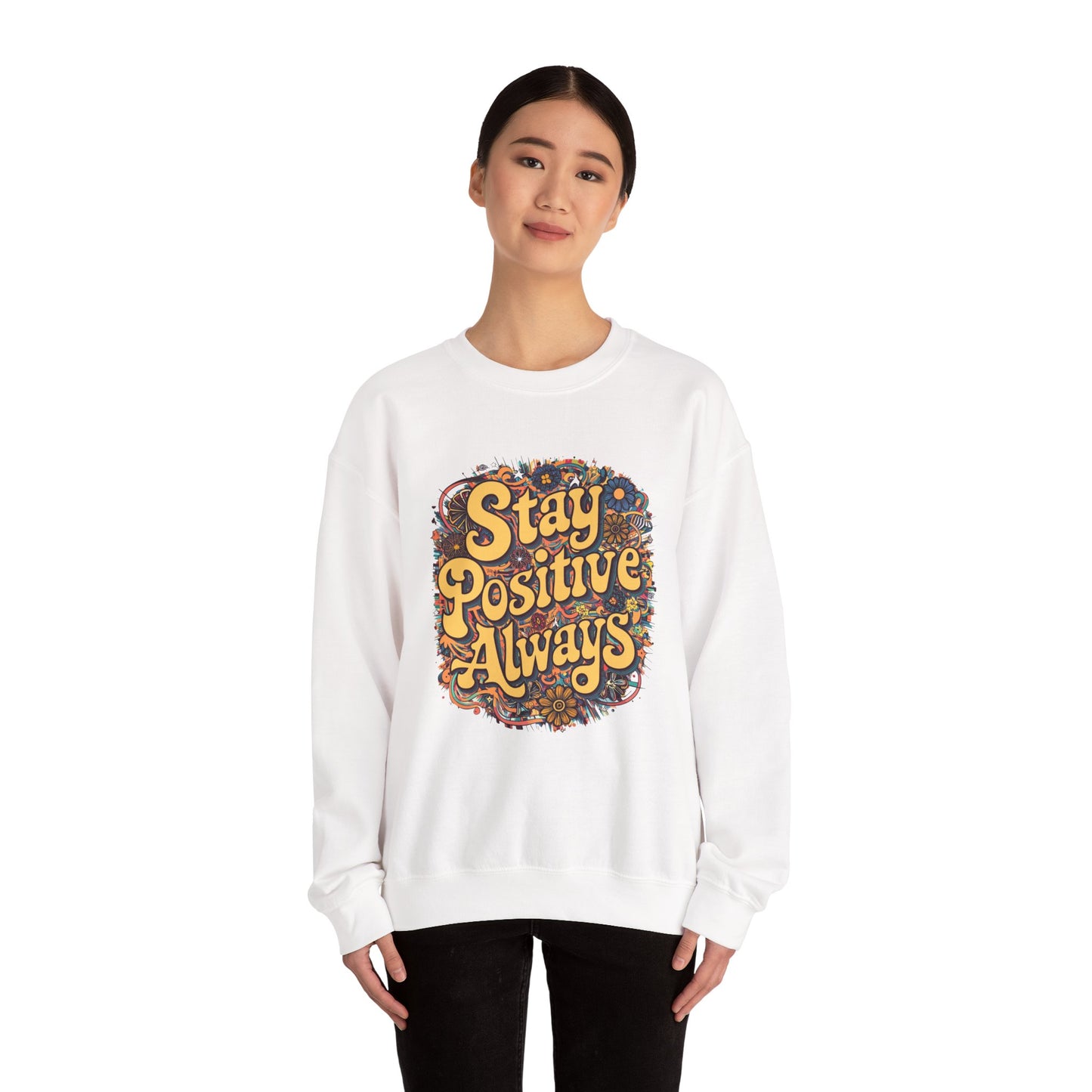 Stay Positive Always Unisex Heavy Blend™ Crewneck Sweatshirt
