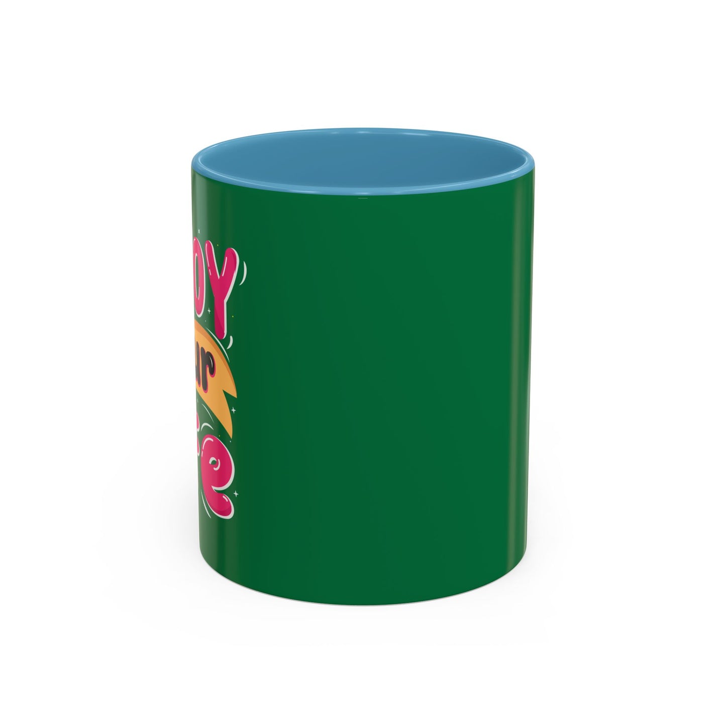 Enjoy Your Life Accent Coffee Mug (11, 15oz)