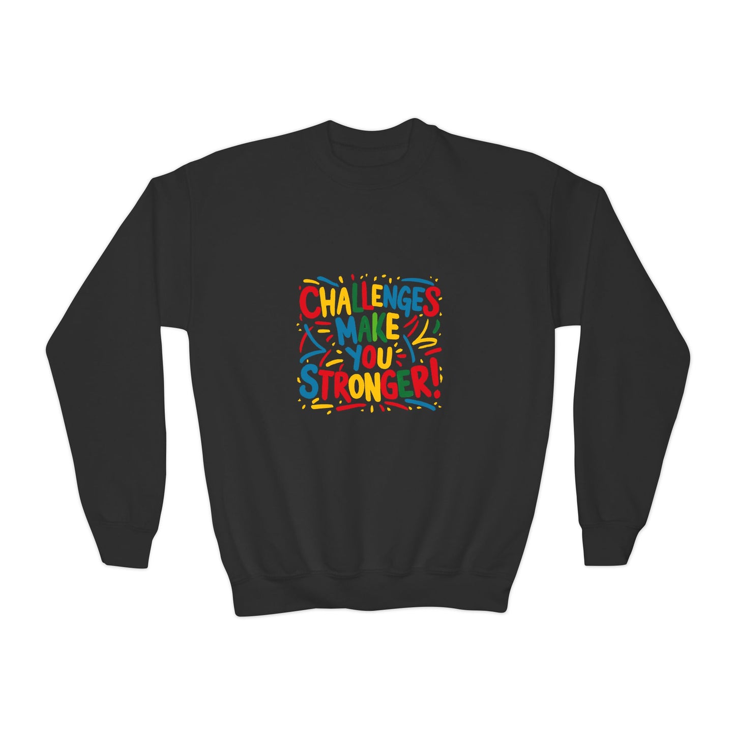 Challenges Make You Stronger! Youth Crewneck Sweatshirt
