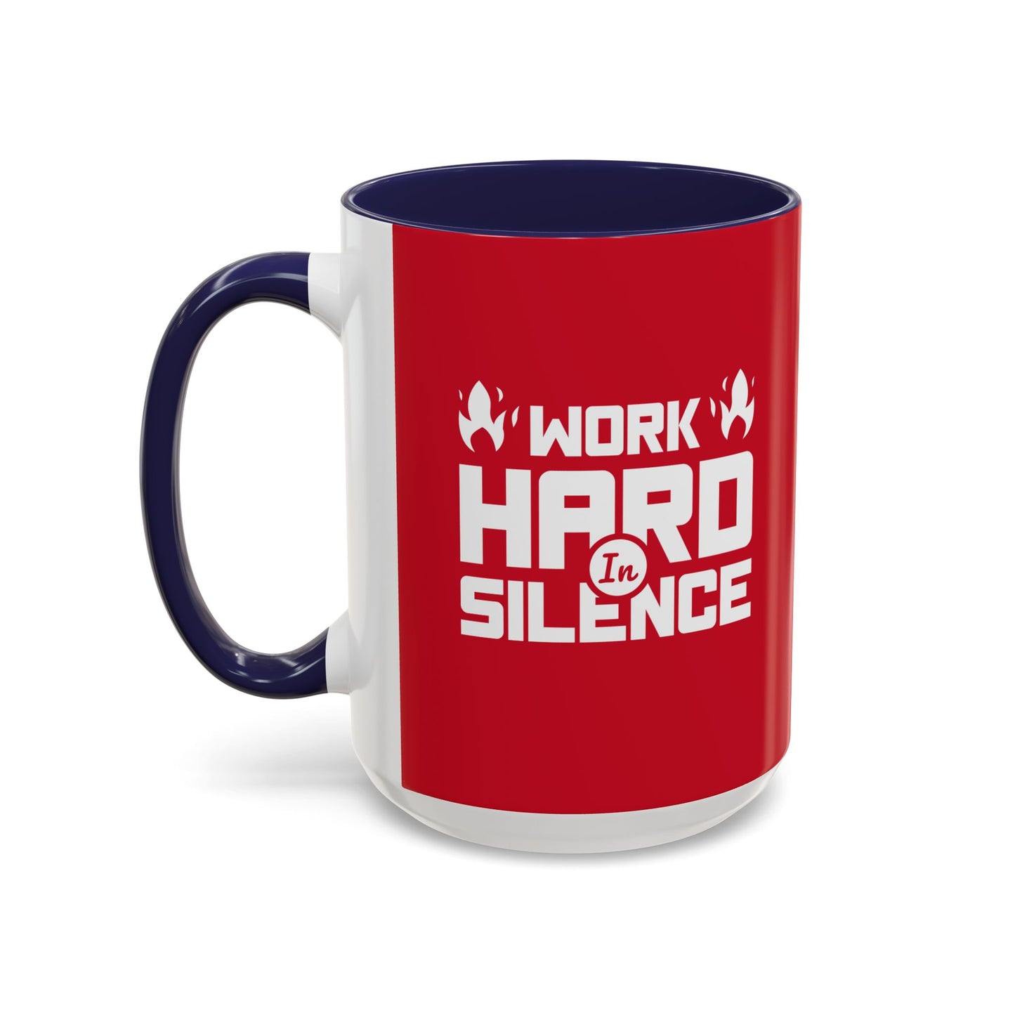 Work Hard In Silence Accent Coffee Mug (11, 15oz)