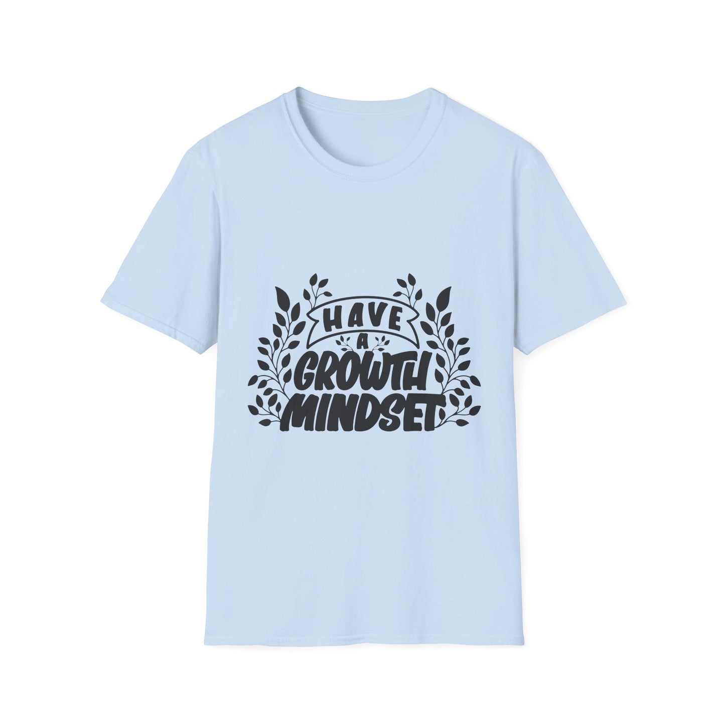 Have a Growth Mind Set Unisex Softstyle T-Shirt