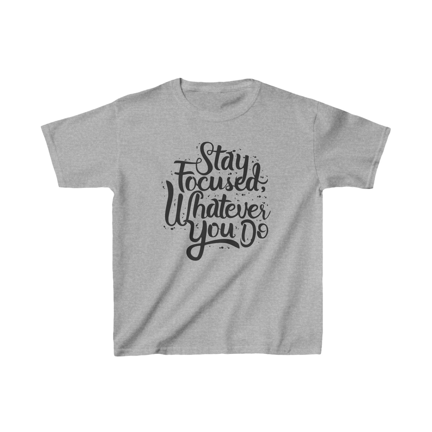 Stay Focuse Whatever You Do Kids Heavy Cotton™ Tee
