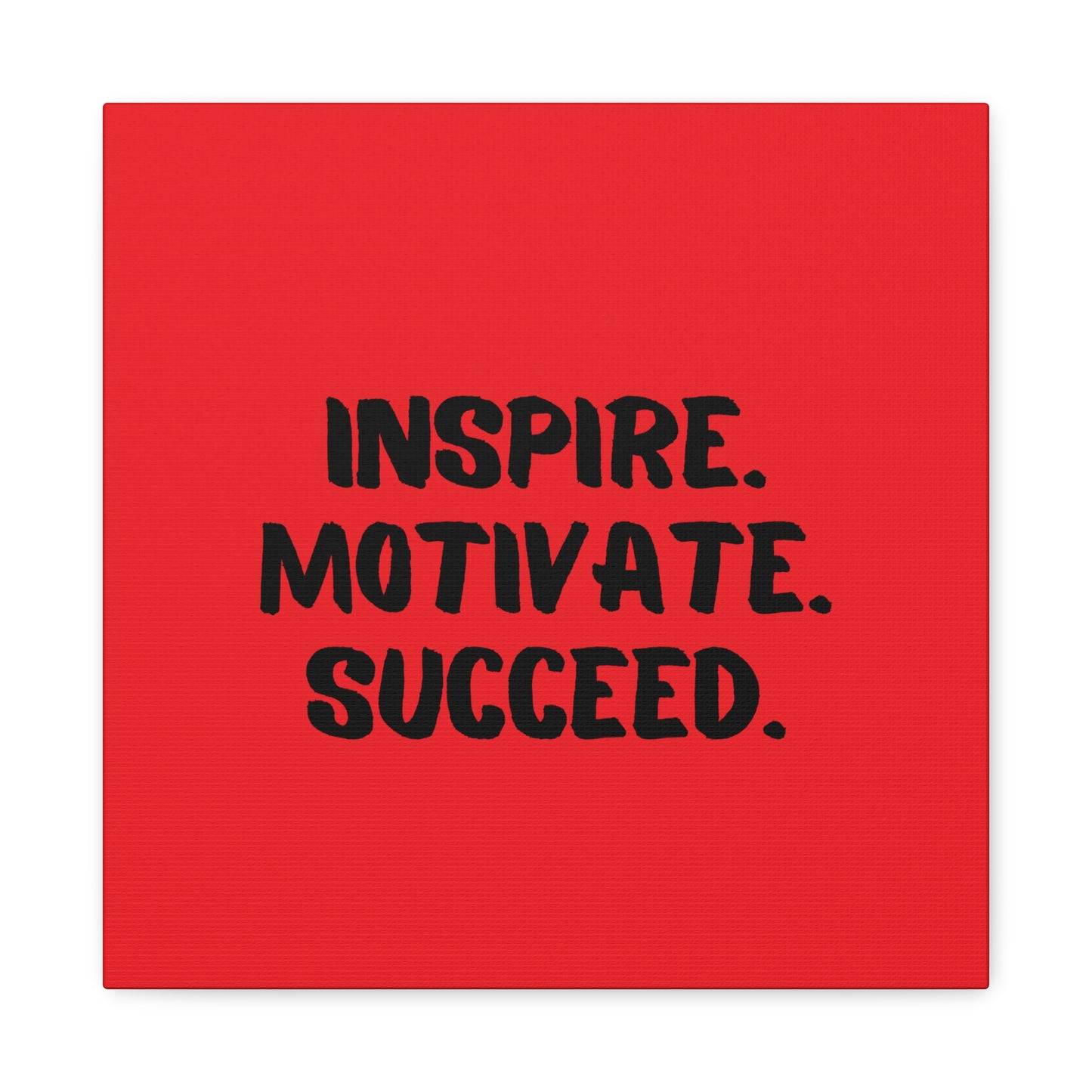 Inspire Motivate Succeed Matte Canvas, Stretched, 1.25"
