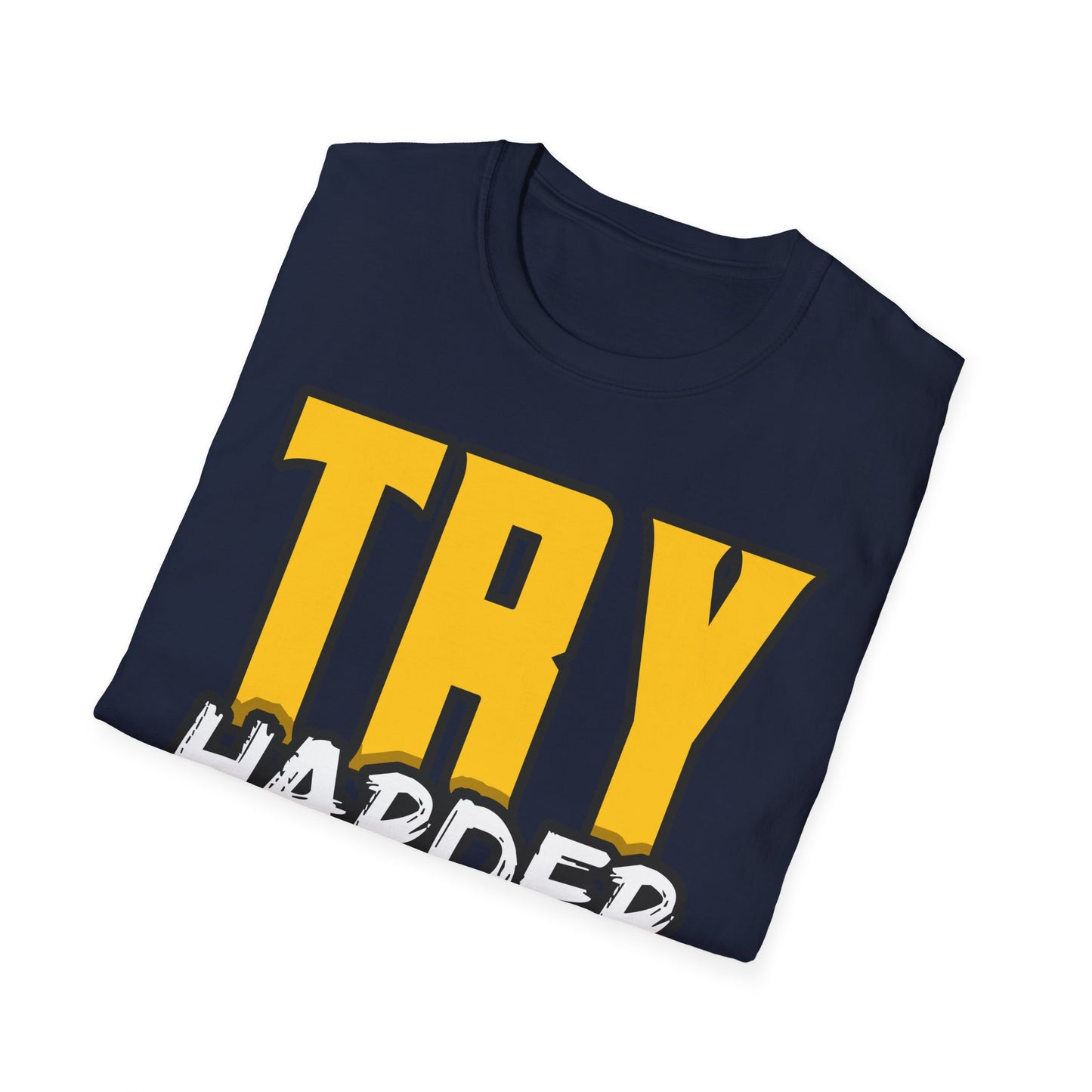 Try Harder Today Unisex Softstyle T-Shirt