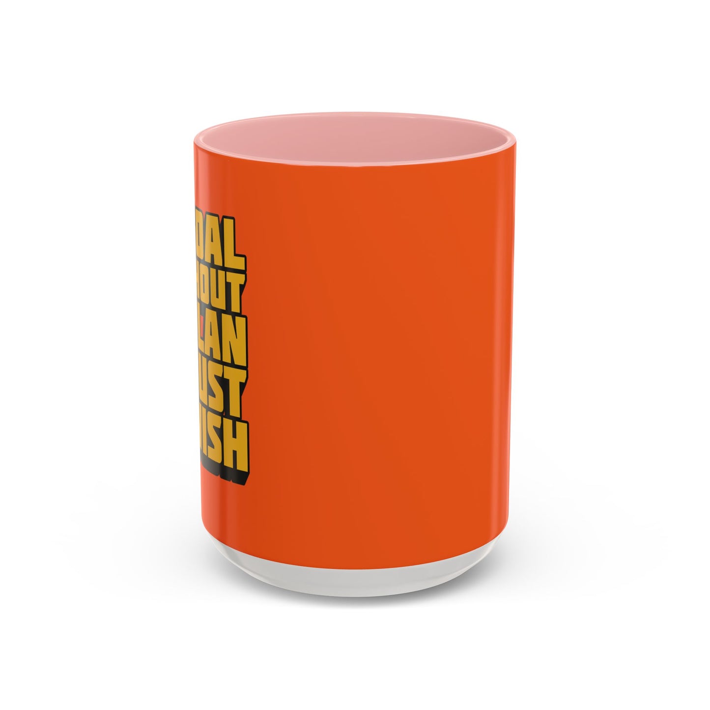 A Goal Without A Plan Is Just A Wish Accent Coffee Mug (11, 15oz)