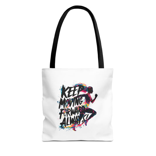Keep Moving Forward Always Tote Bag (AOP)