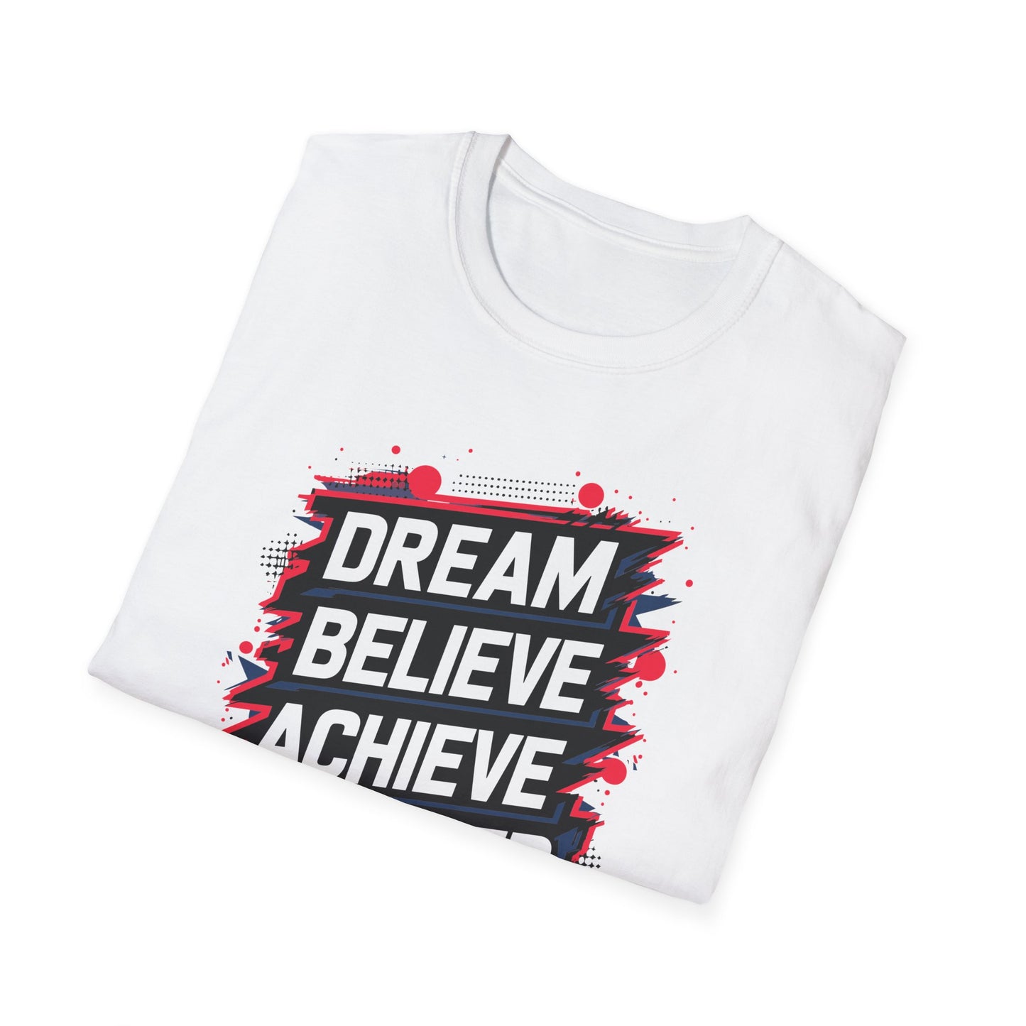 Dream Velieve Achieve Succeed Unisex Softstyle T-Shirt
