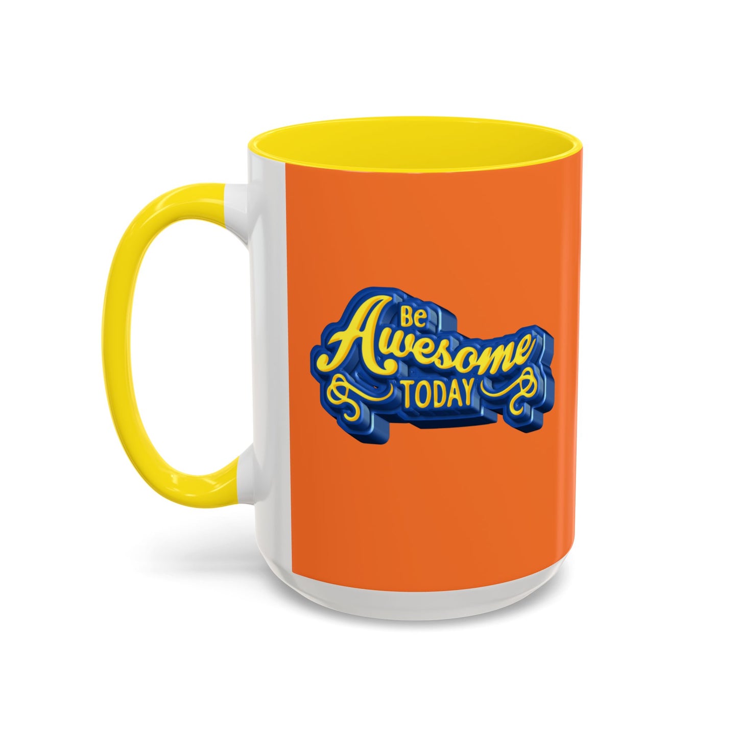 Be Awesome Today Accent Coffee Mug (11, 15oz)