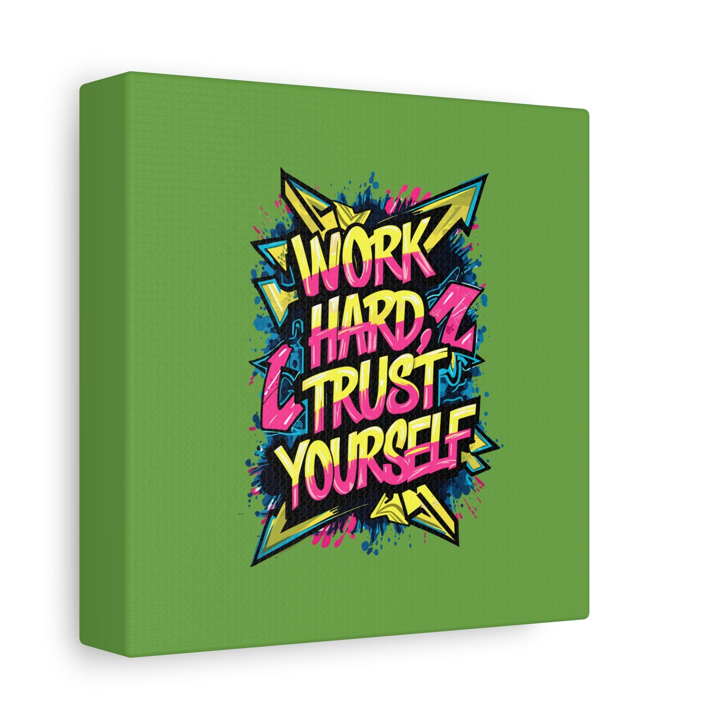 Work Hard Trust Yourself Matte Canvas, Stretched, 1.25"