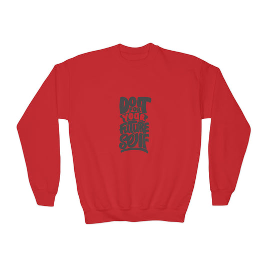 Do It For Your Future Self Youth Crewneck Sweatshirt
