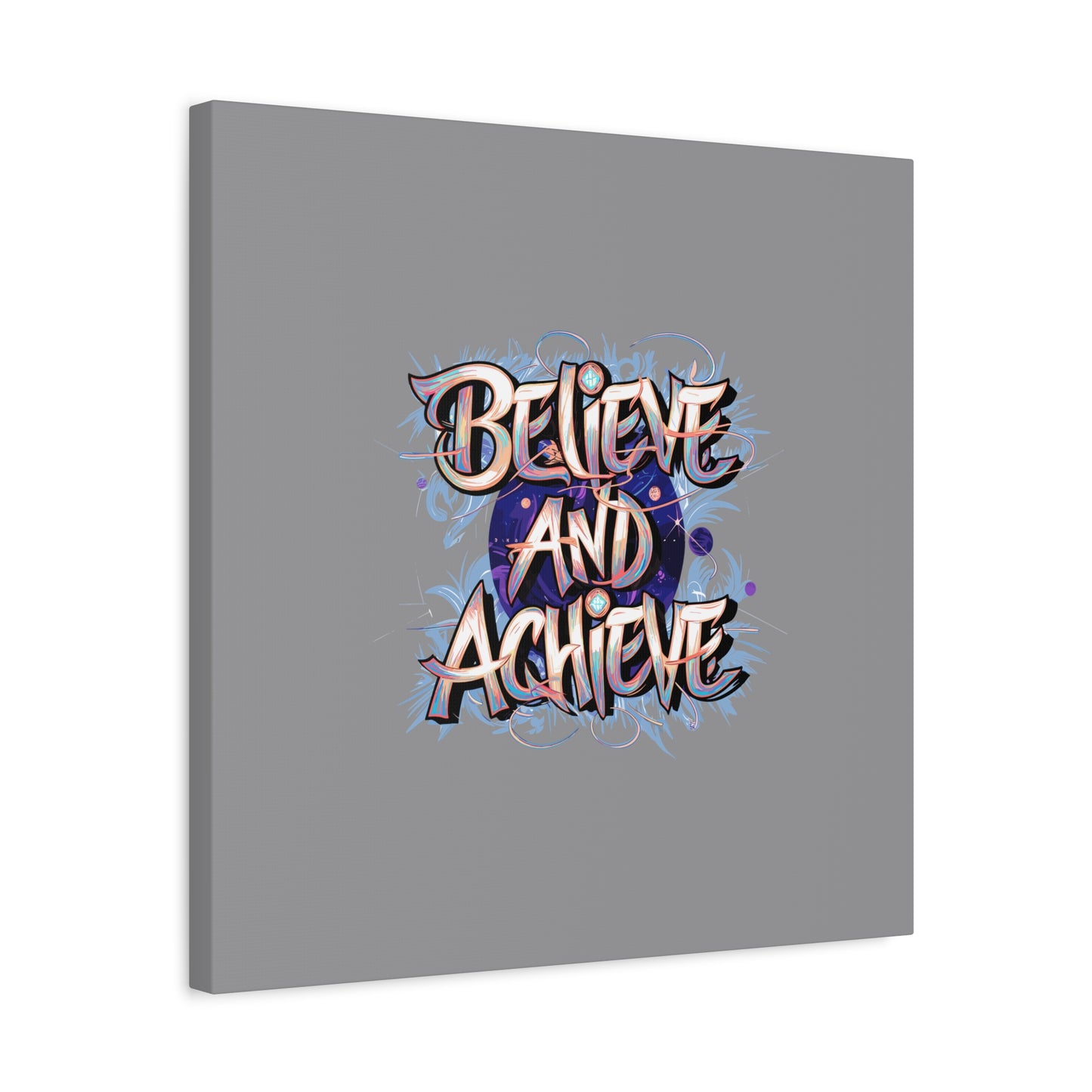 Believe And Achieve Matte Canvas, Stretched, 1.25"