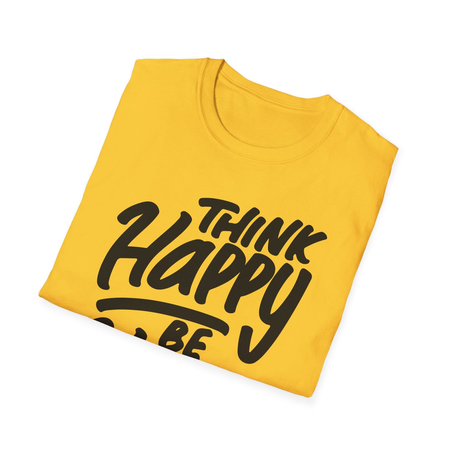 Think Happy Be Happy Unisex Softstyle T-Shirt