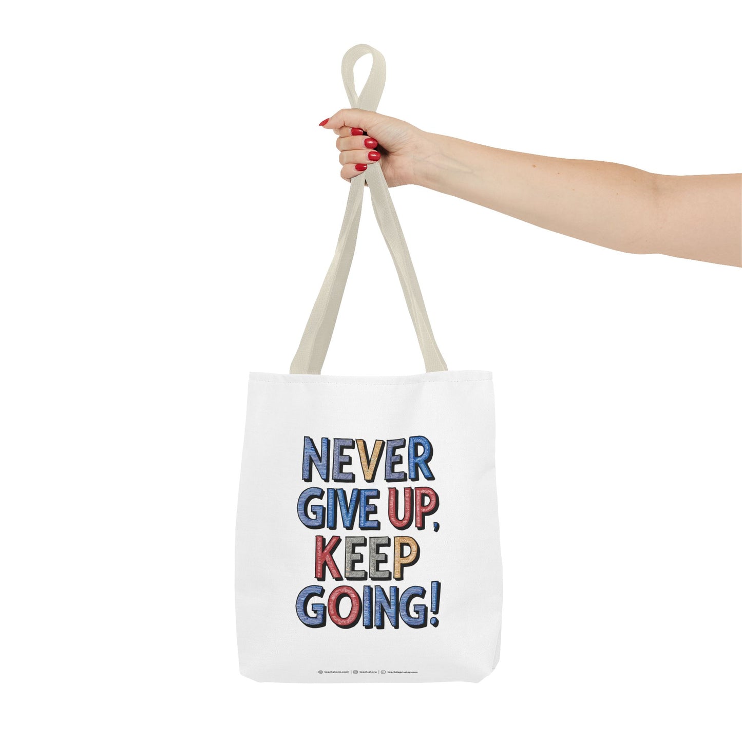 Never Give Up Keep Going Tote Bag (AOP)