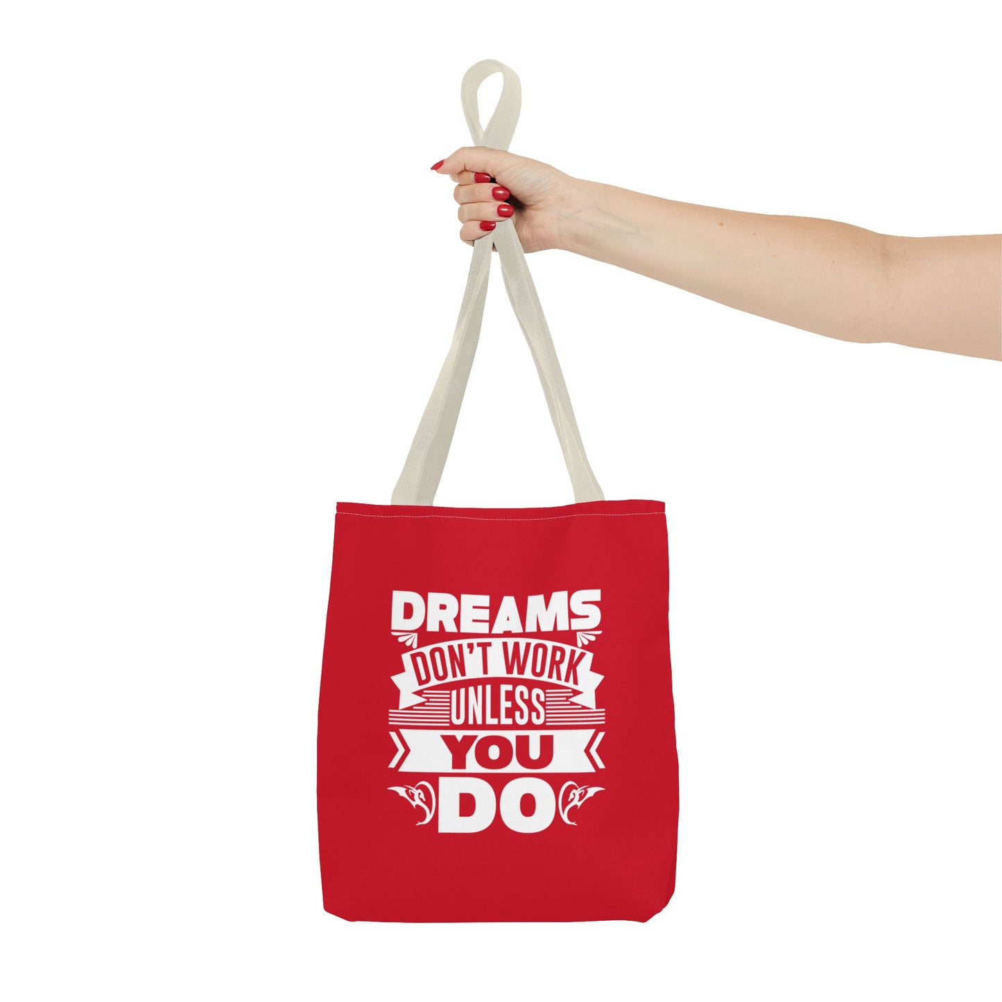 Dreams Don't Work Unless You Do Tote Bag (AOP)
