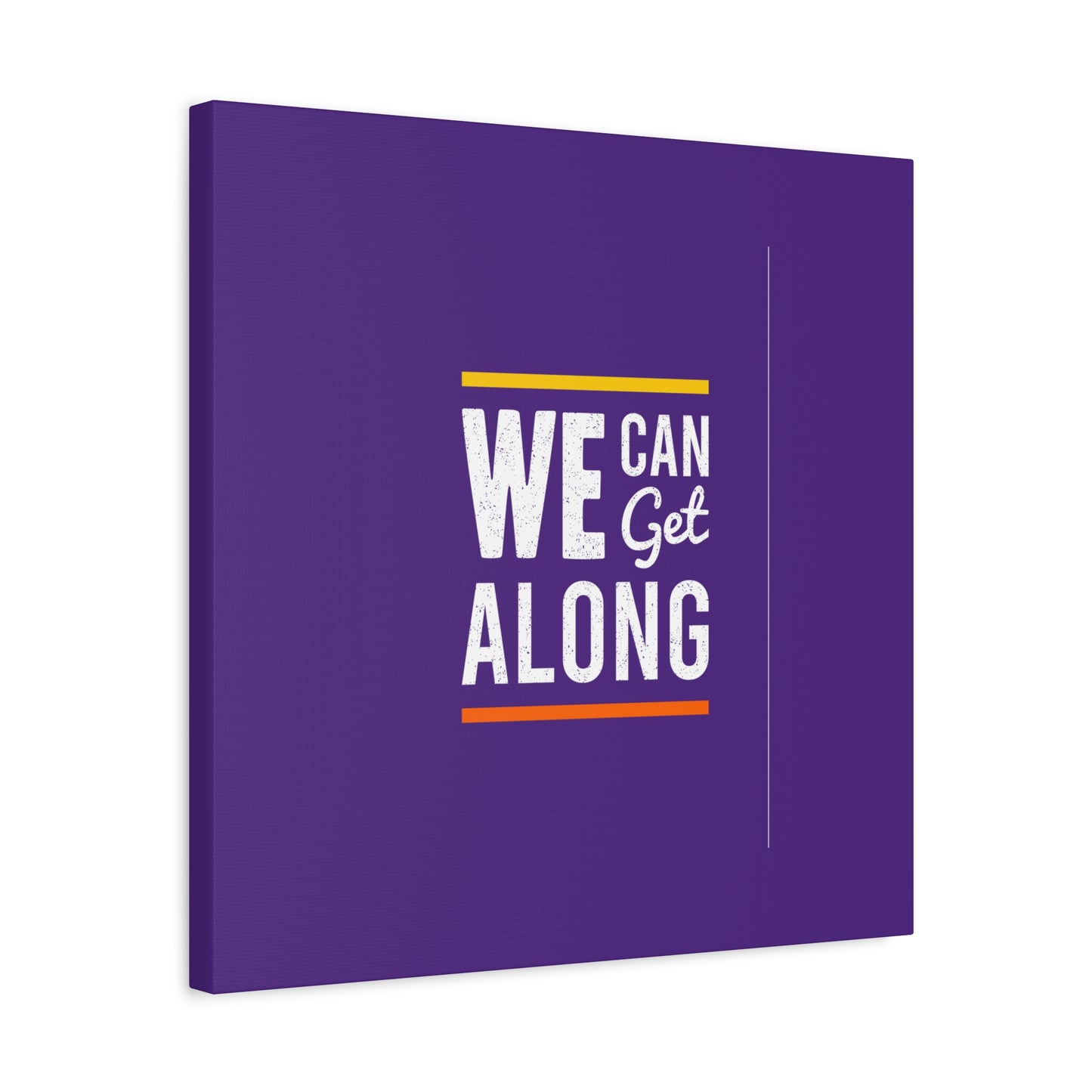 We Can Get Along Matte Canvas, Stretched, 1.25"