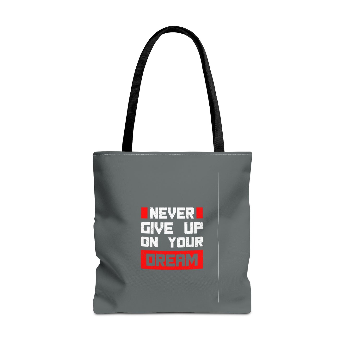 Never Give Up On Your Dream Tote Bag (AOP)