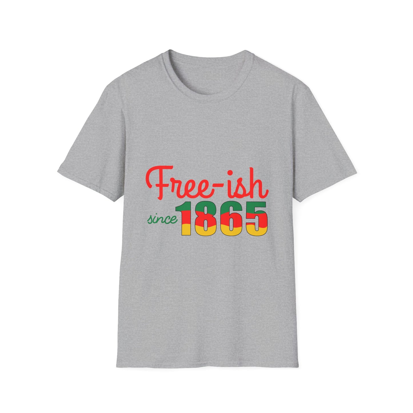 Free ish since 1865 Unisex Softstyle T-Shirt