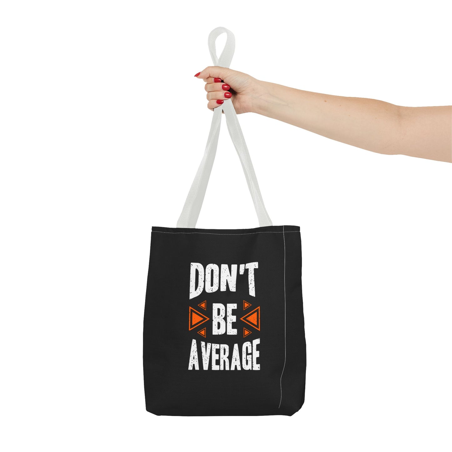 Don't Be Average Tote Bag (AOP)