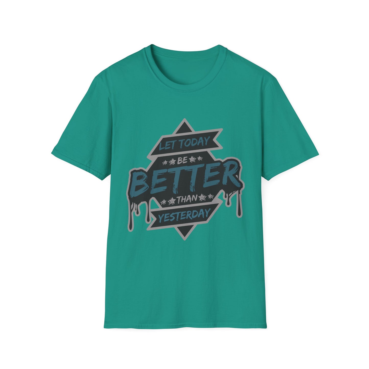 Let Today Be Better Than Yesterday Unisex Softstyle T-Shirt